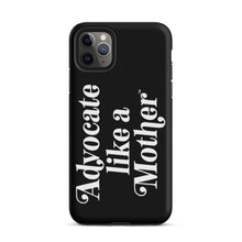 Advocate Like a Mother Black Tough Phone Case