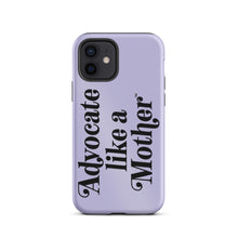 Advocate Like a Mother Lavender Tough Phone Case