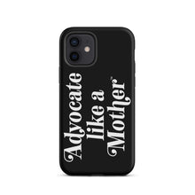 Advocate Like a Mother Black Tough Phone Case