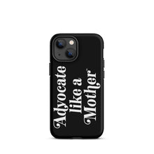 Advocate Like a Mother Black Tough Phone Case