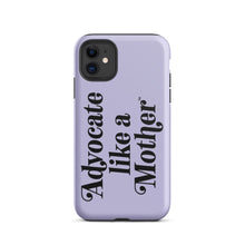 Advocate Like a Mother Lavender Tough Phone Case