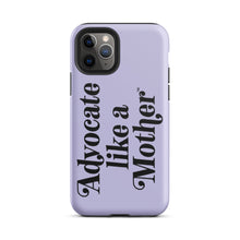 Advocate Like a Mother Lavender Tough Phone Case