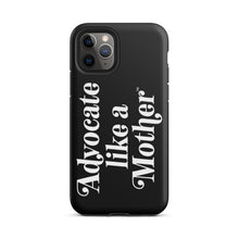 Advocate Like a Mother Black Tough Phone Case