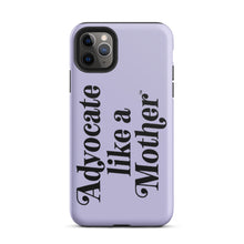 Advocate Like a Mother Lavender Tough Phone Case