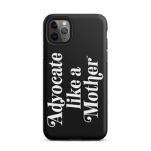 Advocate Like a Mother Black Tough Phone Case