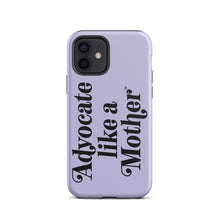 Advocate Like a Mother Lavender Tough Phone Case