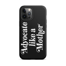 Advocate Like a Mother Black Tough Phone Case