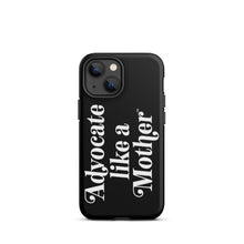 Advocate Like a Mother Black Tough Phone Case