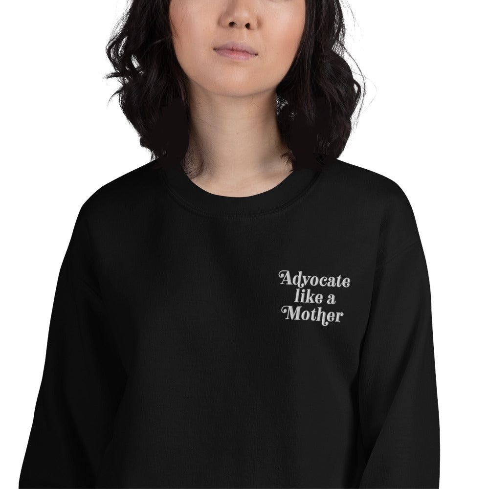 Advocate Like a Mother Embroidered (Pocket White Thread) Adult Unisex Sweatshirt