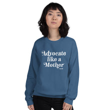 Advocate Like a Mother Adult Unisex Sweatshirt