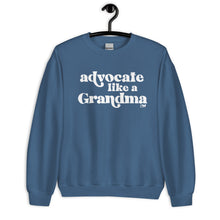 Advocate Like a Grandma Adult Unisex Sweatshirt