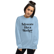 Advocate Like a Mother (Black Ink) Adult Unisex Sweatshirt
