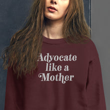 Advocate Like a Mother Embroidered (Large White Thread) Unisex Sweatshirt