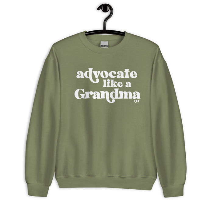 Advocate Like a Grandma Adult Unisex Sweatshirt