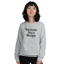 Advocate Like a Mother Embroidered (Large Black Thread) unisex Sweatshirt