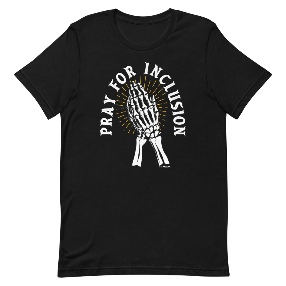 Pray For Inclusion Adult Unisex Tee