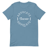 Advocate Teacher Adult Unisex Tee