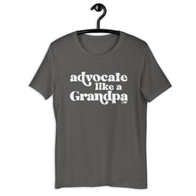 Advocate Like a Grandpa Adult Unisex Tee