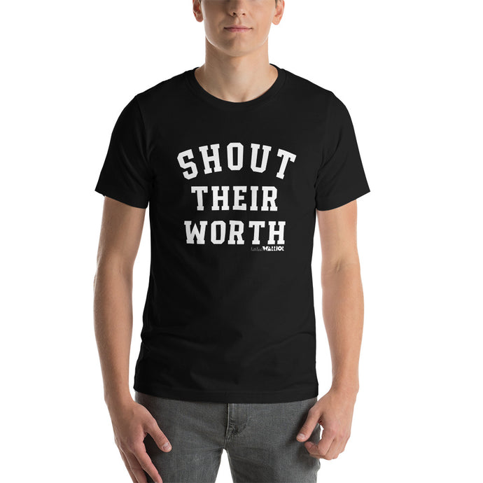 Shout Their Worth Adult Unisex Tee