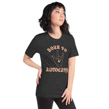 Born To Advocate Adult Unisex Tee