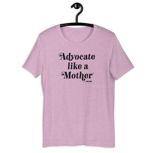 Advocate Like a Mother (Black Ink) Adult Unisex Tee