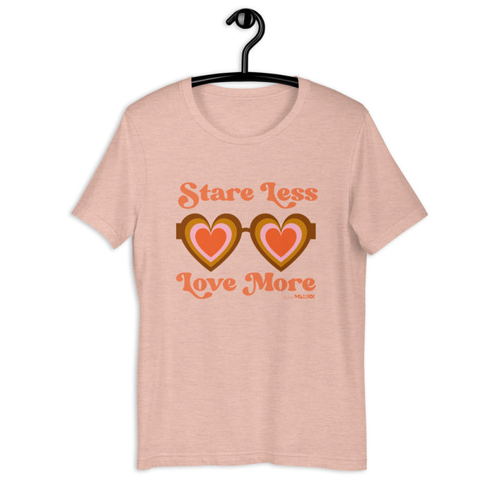 Stare Less Love More (Heart Design) Adult Unisex Tee