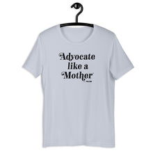 Advocate Like a Mother (Black Ink) Adult Unisex Tee