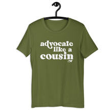 Advocate Like a Cousin Adult Unisex Tee