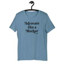 Advocate Like a Mother (Black Ink) Adult Unisex Tee