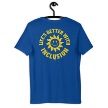 Life's Better With Inclusion Unisex Adult Tee