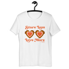 Stare Less Love More (Heart Design) Adult Unisex Tee