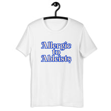 Allergic to Ableists Adult Unisex Tee