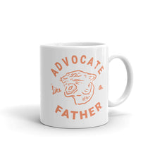 Advocate Like a Father Mug