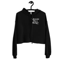 Advocate Like a Mother (White Ink) Crop Hoodie