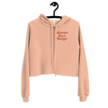 Advocate Like a Mother Peach Crop Hoodie