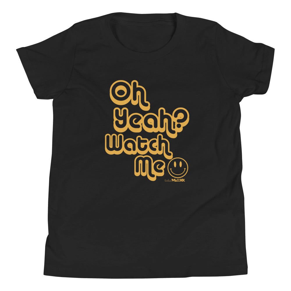 Littlest Warrior Oh Yeah Watch Me Youth Tee Black XL