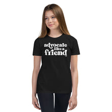 Advocate Like a Friend Youth Tee