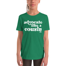 Advocate Like a Cousin Youth Tee