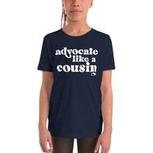 Advocate Like a Cousin Youth Tee