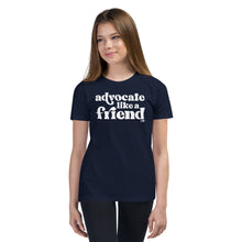 Advocate Like a Friend Youth Tee